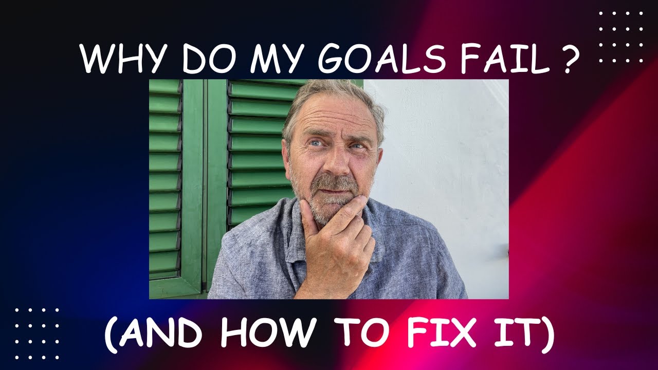 WHY DO MY GOALS FAIL AND HOW TO FIX IT ! - YouTube