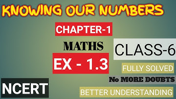 EX - 1.3 (Complete )| ESTIMATION | NCERT |CH-1 KNOWING OUR NUMBERS | CLASS 6 - MATHS |GENERAL RULE