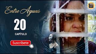 ENTRE AGUAS | CAP -20   | La Novela Cubana