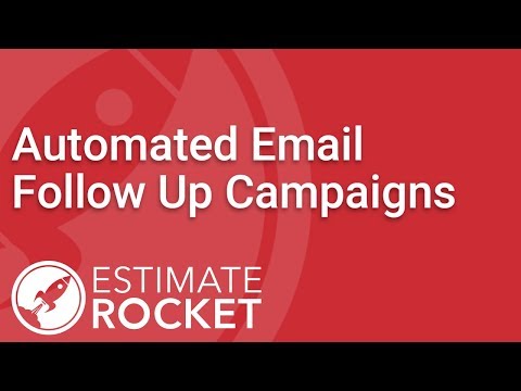 Automated Email Follow Up Campaigns | Estimate Rocket Tutorial