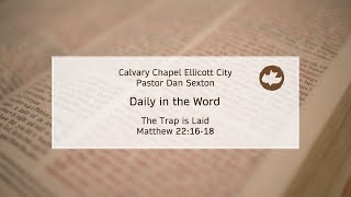 The Trap is Laid - Matthew 22:16-18