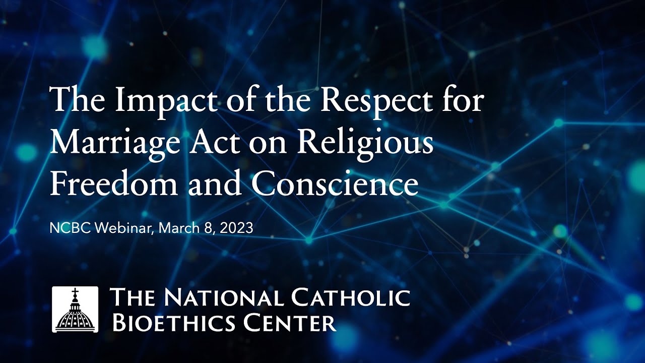 NCBC Webinar: The Impact of the Respect for Marriage Act on Religious Freedom and Conscience