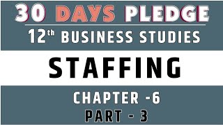 Celebrity Ch-6 Staffing part 3. SELECTION PROCESS. 6 marks in Board Exam. Class 12th Business Studies. Net Worth