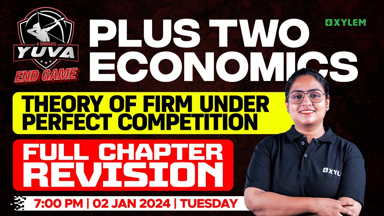 Plus Two Economics - Theory of the Firm Under Perfect Compettion | Xylem Plus Two Commerce