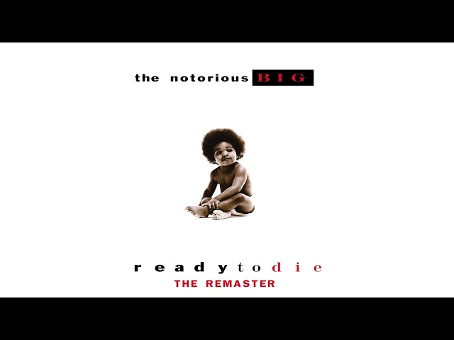 The Notorious B.I.G. - Ready To Die (The Remaster) [Full Album] class=