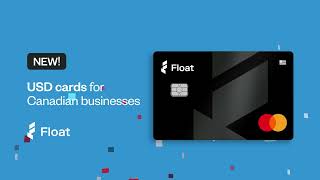 Float offers the best USD corporate card for Canadian businesses