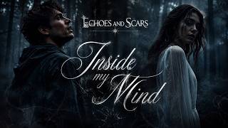 Echoes and Scars – "Inside my Mind" (Official Lyric Video)