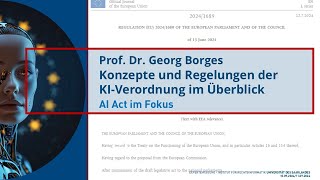 02. Prof. Dr. Georg Borges - Konzepte und Regelungen der KI Verordnung im Überblick News