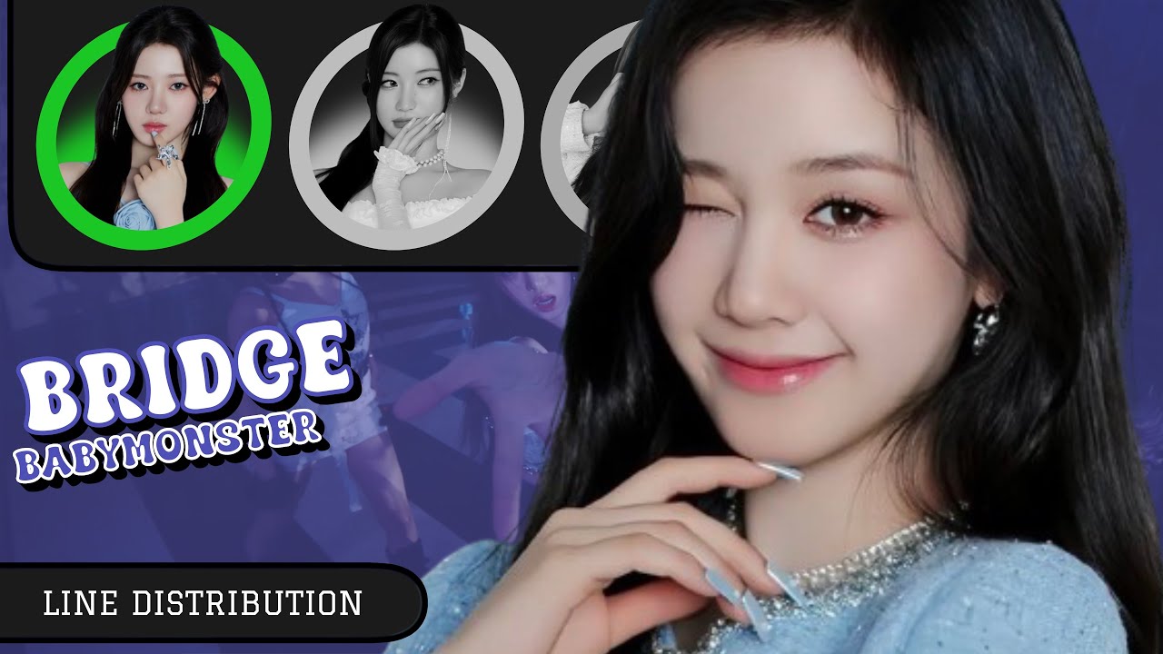 [NEW LAYOUT] BABYMONSTER/Bridge Distribution