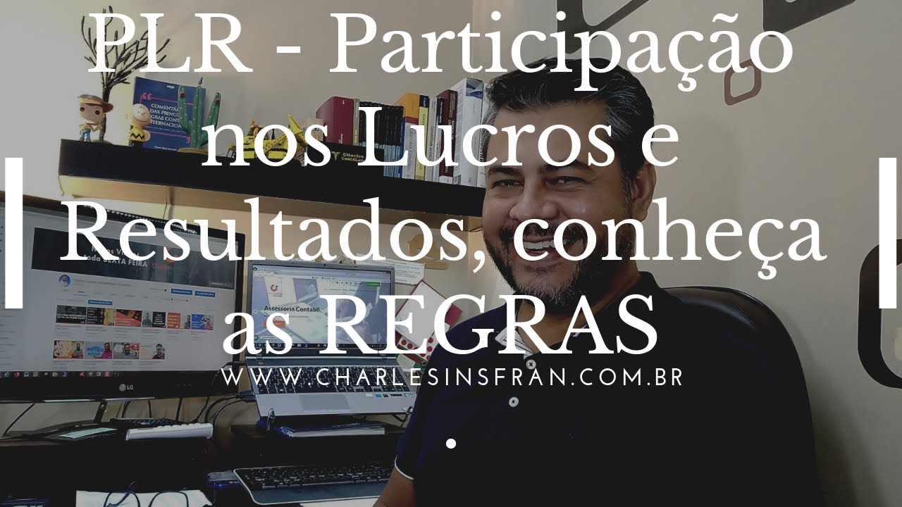 PLR –PARTICIPAÇÃO NOS LUCROS E RESULTADOS conheça as regras