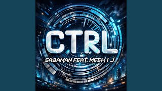 CTRL (feat. Meek I J)