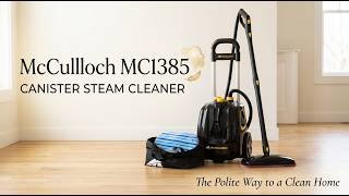 McCulloch MC1385 Canister Steam Cleaner - Review