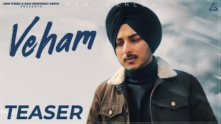 Veham (Teaser) | Mani Kahlon | Desi Routz | TruMakers | OldSkool Music