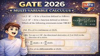 GATE 2026 Multivariable Calculus | Continuity, Directional Derivative & Differentiability at (0,0) |