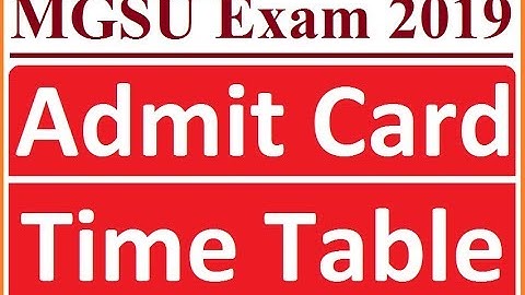 MGSU Exam Admit Card 2019, MGSU 2019 Call Letter, Exam Dates