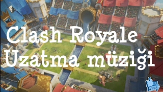 Clash Royale +60 Ek Süre Müziği