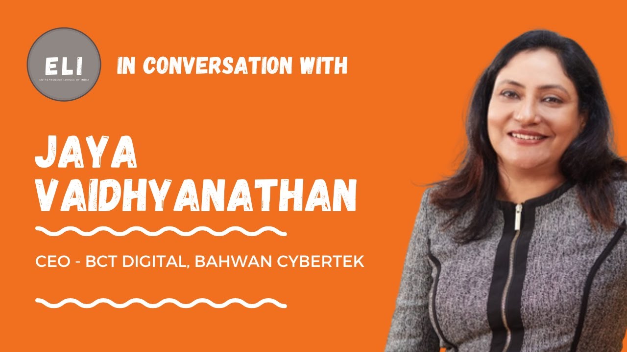 ELI - 276 | Jaya Vaidhyanathan (CEO of BCT Digital, Bahwan CyberTek)