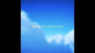 Sailing Through Serenity By El Colli