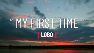 My first time | Lobo