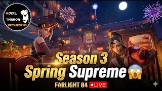 FARLIGHT 84 🔴 LIVE | Season 3 “Spring Supreme” 😱 | Sunil New Hero | Tyrant LMG OP! | New Event OP