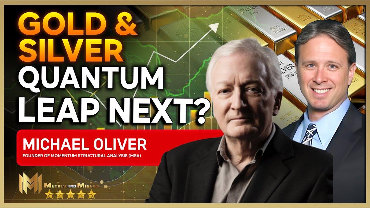 MICHAEL OLIVER | Next move for gold and silver? A quantum leap forward! -  YouTube