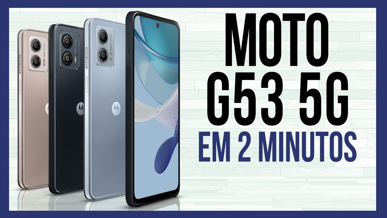 Moto G53 5G (Ficha Técnica & Preços) - YouTube