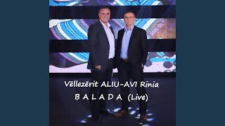 Video thumbnail of "Vellezerit Aliu AVI Rinia - A e din sa shumë të dua (Live)"