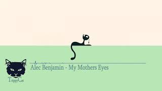 Alec Benjamin  - My Mothers Eyes