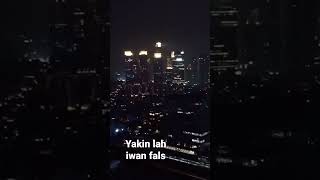 yakin lah _ iwan fals