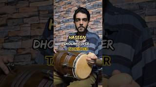 Haseen  Talwiinder  Dholak Cover trending shorts haseen dholak