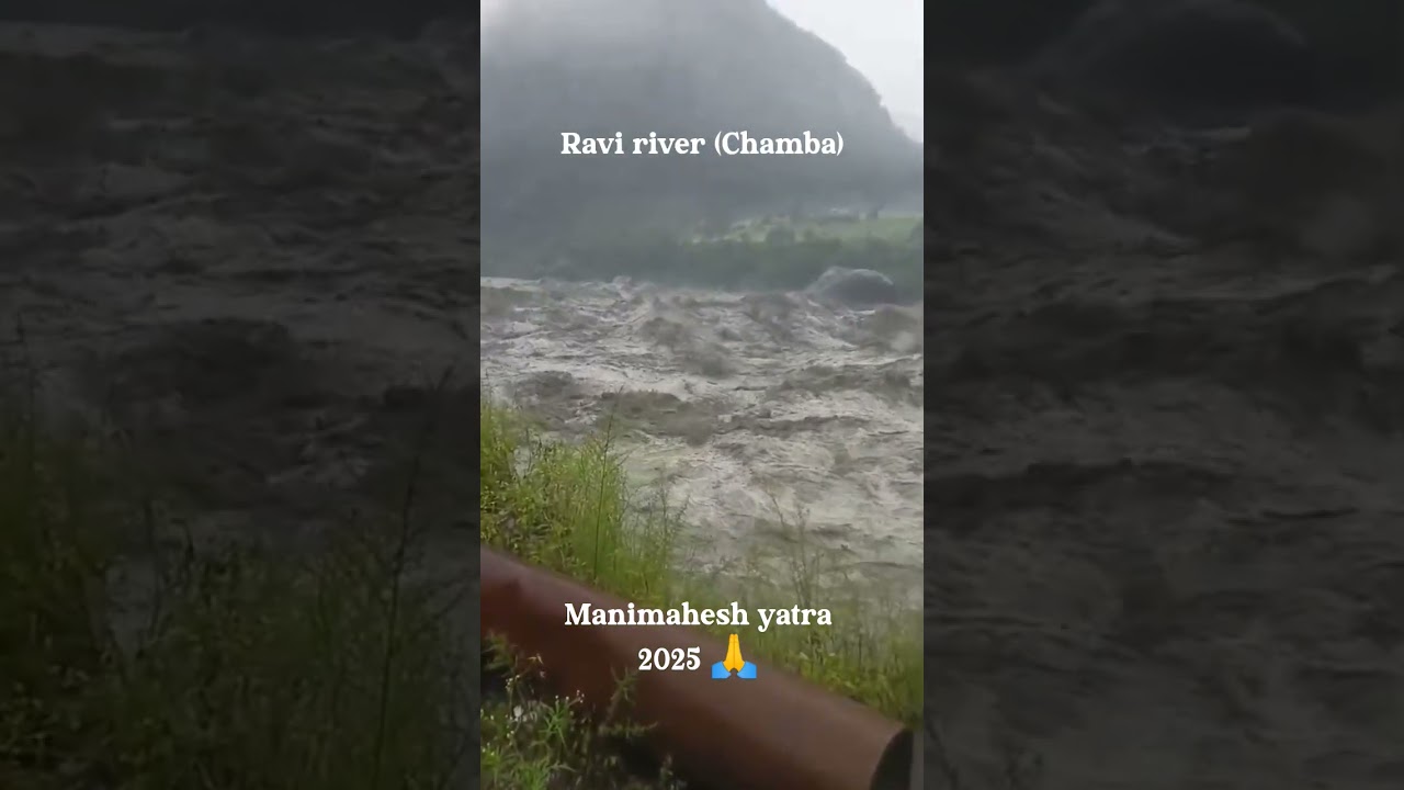 Raavi River Flood 🙏  Chamba to bharmour 