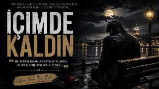 “İçimde Kaldın” 🌙💔 Sitem Dolu Duygusal Şiir & Arabesk Şarkı