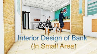 3D Animation of Interior Design Of Bank (Small Bank)