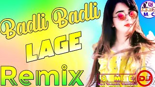 Badli Badli Lage Dj Remix|| Special Song Chandigarh Jawan Lagi||Dj Music Convert