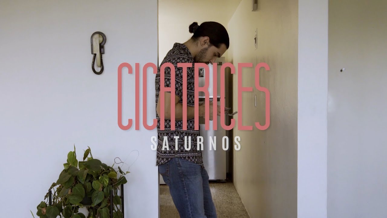 Watch Saturnos “Cicatrices” on YouTube Watch Saturnos “Cicatrices” on YouTube