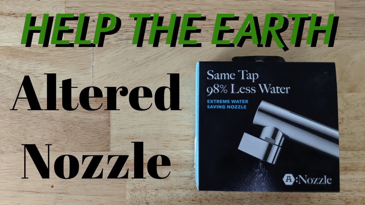 Altered Nozzle Review (Water Conserving Nozzle)