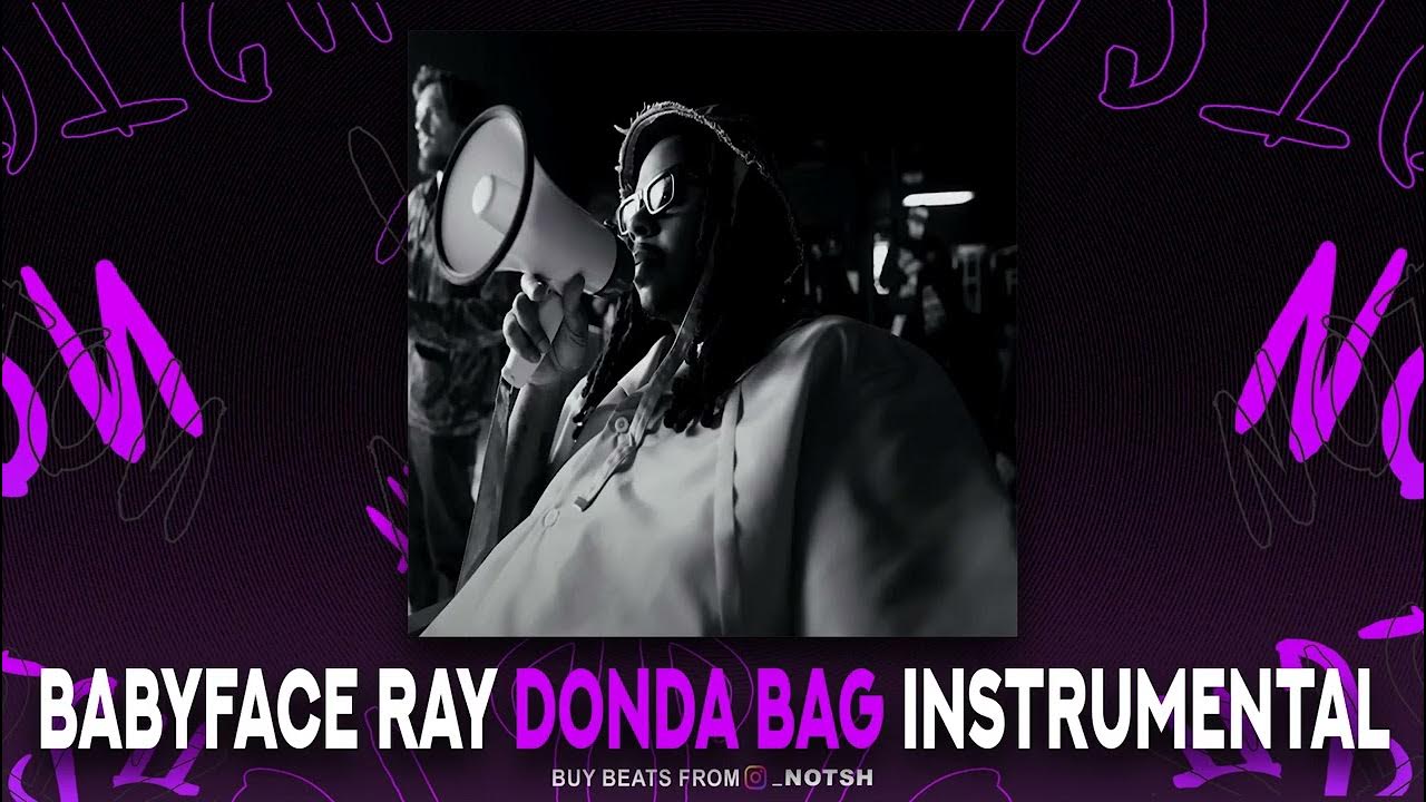 Babyface Ray Donda Bag (Instrumental) YouTube