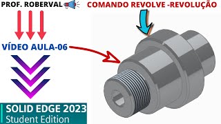 Aula 06 - Exercício 4_Comando Revolução(Revolve)_Eixo com Rosca Externa no Solid Edge 2023