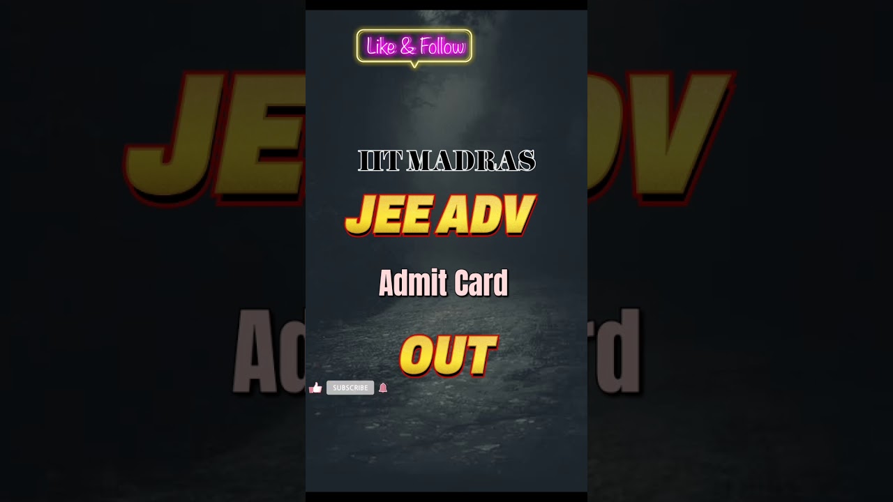 JEE ADVANCED ADMIT CARD 2024 OUT/ JEE Advanced admit card released/ jee advanced exam date confirmed