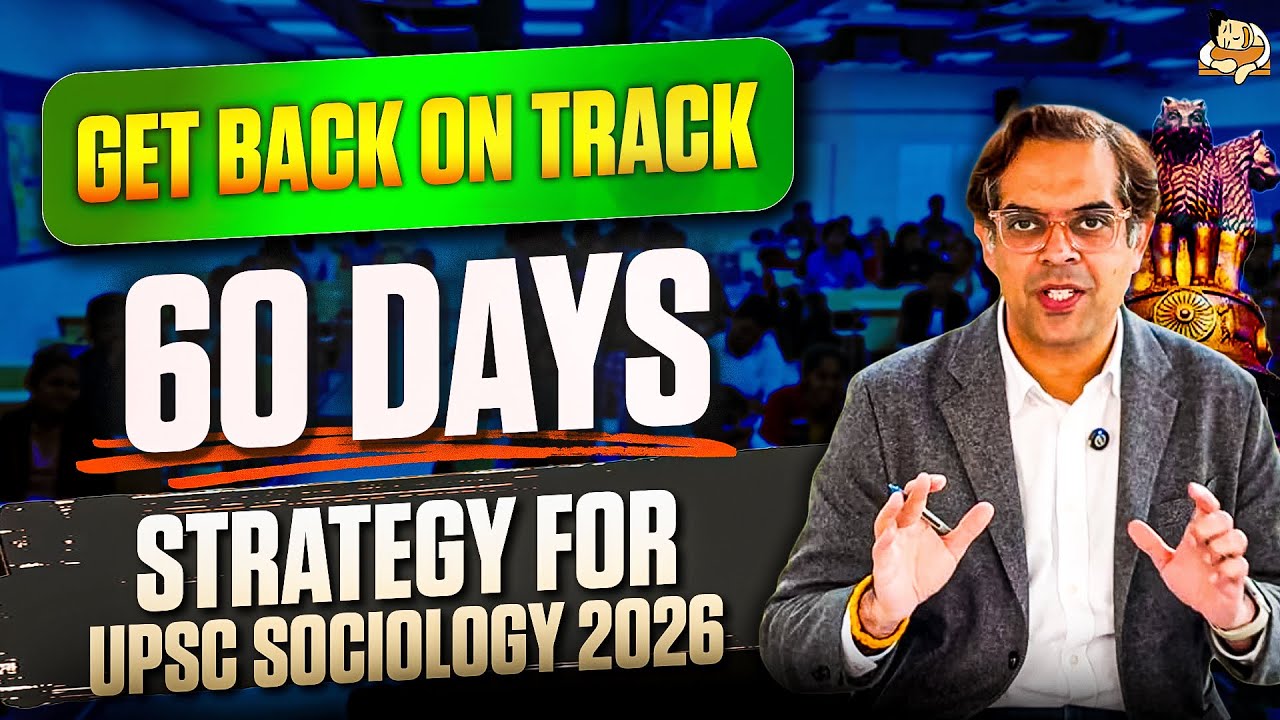 The Power of 60 Days - UPSC Sociology | Sleepy Classes IAS