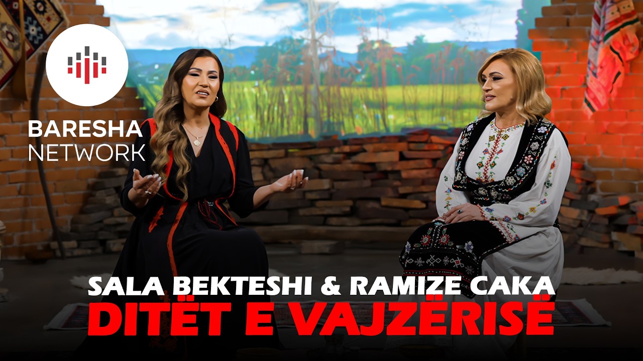 Sala Bekteshi & Ramize Caka - DITËT E VAJZËRISË