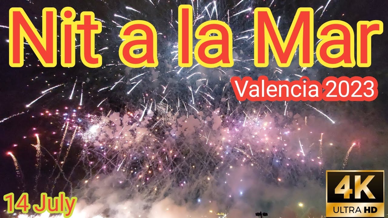 Piromusical Nit a la Mar Gran Fira de valencia 2023 4K, 