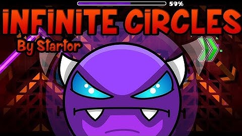 infinite circles By Startor (Easy Demon) | Geometry Dash 2.2