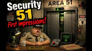 I’m the New Security Guard at AREA 51… What Could Go Wrong | Security 51 First Impressions