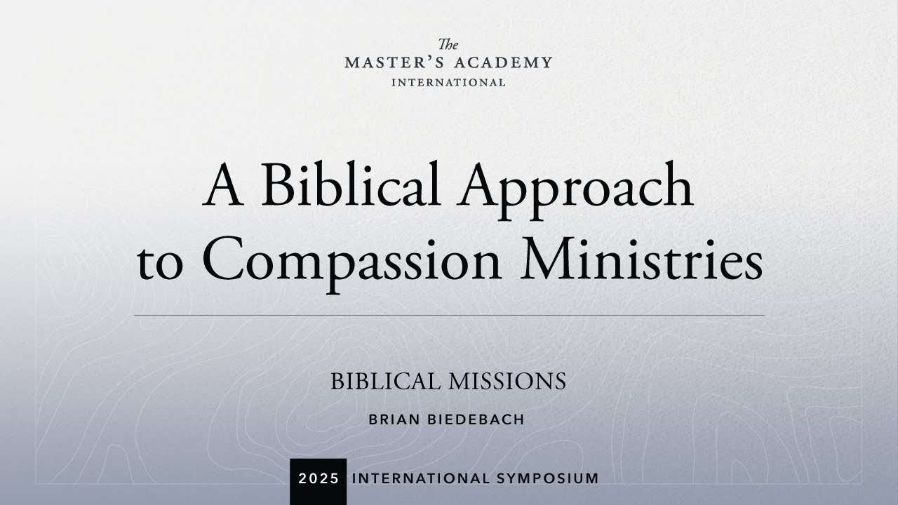 BRIAN BIEDEBACH — A Biblical Approach to Compassion Ministries | 