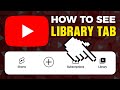 How To See Library Tab On YouTube 2025 Mp3 Song