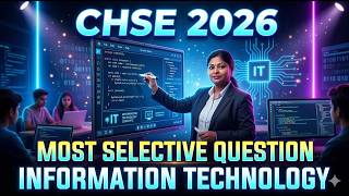 CHSE 2026 Information Technology || Most Selective Questions || 100% Expected Exam Questions
