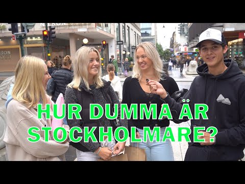 HUR DUMMA ÄR STOCKHOLMARE?? Intervjuer på stan
