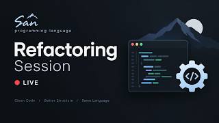 Details 🔴 LIVE — Refactoring San: Improving My Programming Language Guide