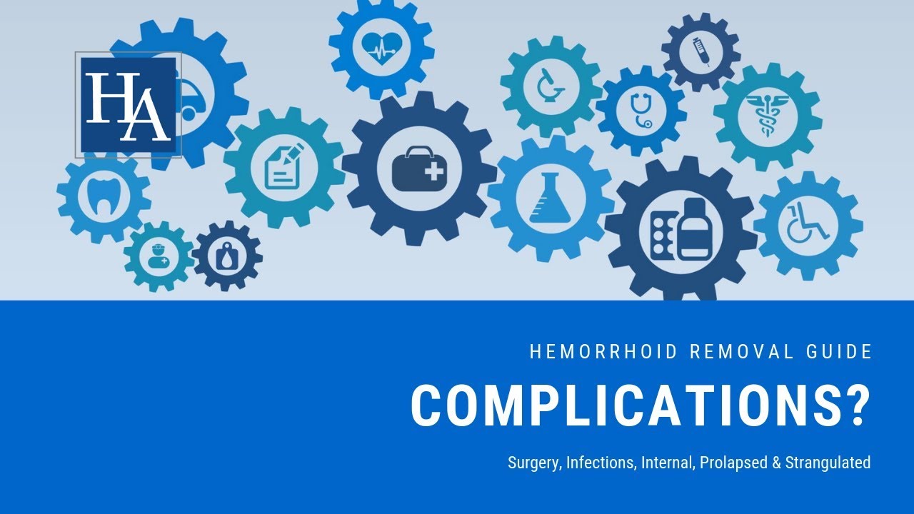 Crazy Complications of Hemorrhoids Surgery, Infections, Internal